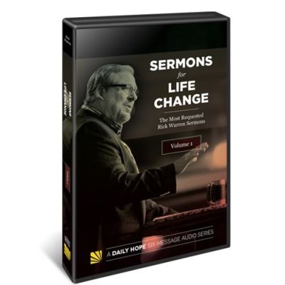 Sermons for Life Change: The Most Requested Rick Warren Sermons Vol. 1 