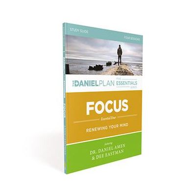 Focus Study Guide: The Daniel Plan Essentials Series